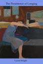 The Persistence of Longing - Paperback