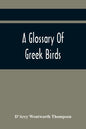 A Glossary Of Greek Birds - Paperback