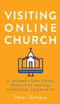 Visiting Online Church: A Journey Exploring Effective Digital Christian Community - Hardcover