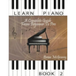 Learn Piano: A Complete Guide from Beginner to Pro Book 2 - Paperback