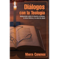 Diálogos con la Teología: Reflexiones sobre la familia cristiana, la ética bíblica y la vida de Jesús - Paperback