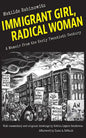 Immigrant Girl, Radical Woman: A Memoir from the Early Twentieth Century - Paperback