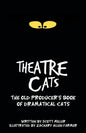 Theatre Cats: The Old Producer's Book of Dramatical Cats - Paperback