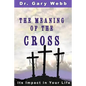 The Meaning of the Cross: Its Impact in Your Life - Paperback