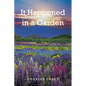 It Happened in a Garden - Paperback