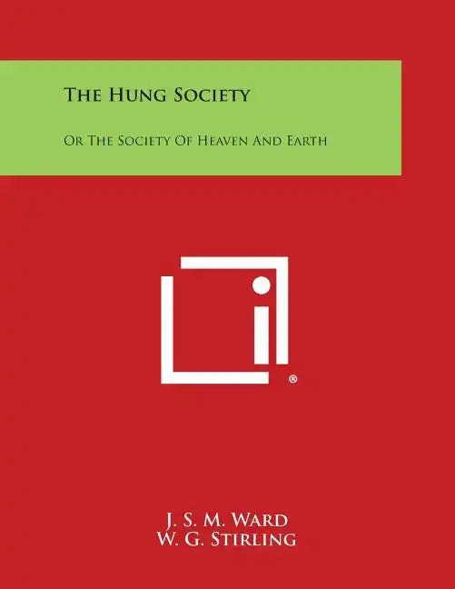 The Hung Society: Or the Society of Heaven and Earth - Paperback