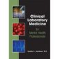 Clinical Laboratory Medicine for Mental Health Professionals - Paperback