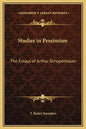 Studies in Pessimism: The Essays of Arthur Schopenhauer - Hardcover