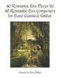 40 Romantic-Era Pieces by 40 Romantic-Era Composers for Easy Classical Guitar - Paperback