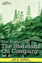 The History of the Standard Oil Company, Vol. II (in Two Volumes) - Paperback