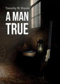 A Man True - Paperback
