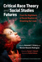 Critical Race Theory and Social Studies Futures: From the Nightmare of Racial Realism to Dreaming Out Loud - Paperback