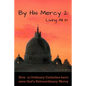 By His Mercy 2: Living All In - Paperback