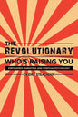 The Revolutionary Who's Raising You: Empowered Parenting and Spiritual Psychology - Paperback