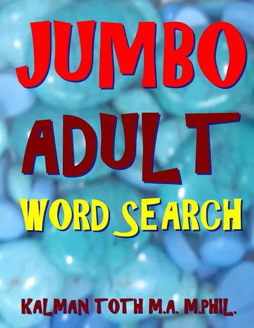 Jumbo Adult Word Search: 133 Giant Print Themed Word Search Puzzles - Paperback