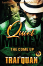 Quiet Money: The Come Up - Paperback