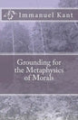 Grounding for the Metaphysics of Morals - Paperback
