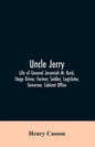 Uncle Jerry: Life of General Jeremiah M. Rusk, Stage Driver, Farmer, Soldier, Legislator, Governor, Cabinet Office - Paperback