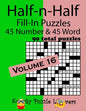 Half-n-Half Fill-In Puzzles, Volume 16: 45 Number and 45 Word (90 Total Puzzles) - Paperback