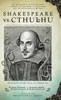 Shakespeare Vs. Cthulhu - Hardcover