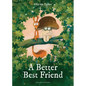 A Better Best Friend - Hardcover