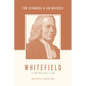 Whitefield on the Christian Life: New Birth to Enjoy God - Paperback