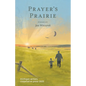 Prayer's Prairie - Paperback