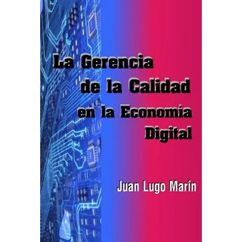 La Gerencia de la Calidad en la Economía Digital - Paperback
