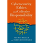 Cybersecurity, Ethics, and Collective Responsibility - Hardcover