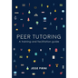 Peer tutoring: A training and facilitation guide - Paperback