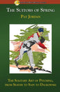 The Suitors of Spring: The Solitary Art of Pitching, from Seaver to Sain to Dalkowski - Paperback