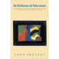In Defense of Marxism: Against the Petty-Bourgeois Opposition in the Socialist Workers Party - Paperback