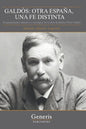 Galdós: OTRA ESPAÑA, UNA FE DISTINTA: El pensamiento educativo y teológico en la obra de Benito Pérez Galdós - Paperback