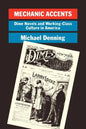 Mechanic Accents: Dime Novels and Working-Class Culture in America - Paperback