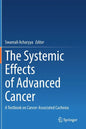 The Systemic Effects of Advanced Cancer: A Textbook on Cancer-Associated Cachexia - Hardcover