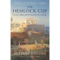 The Hemlock Cup: Socrates, Athens and the Search for the Good Life - Paperback