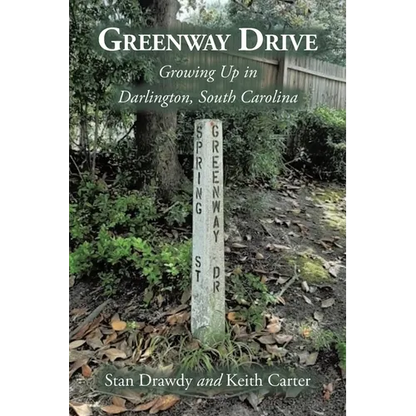 Greenway Drive: Growing Up in Darlington, South Carolina - Paperback