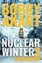 Nuclear Winter Armageddon: Post Apocalyptic Survival Thriller - Paperback