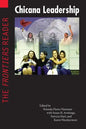 Chicana Leadership: The Frontiers Reader - Paperback
