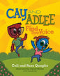 Cay and Adlee Find Their Voice - Paperback