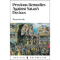 Precious Remedies Against Satan's Devices - Paperback