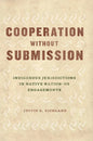 Cooperation without Submission: Indigenous Jurisdictions in Native Nation-US Engagements - Paperback