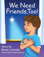 We Need Friends, Too! - Paperback