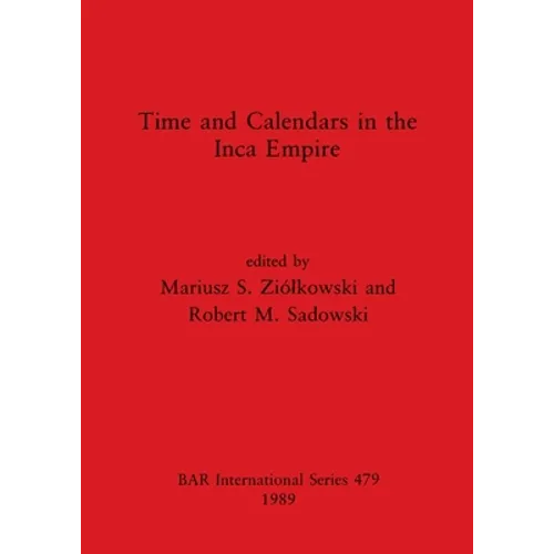 Time and Calendars in the Inca Empire - Paperback