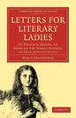 Letters for Literary Ladies: To Which Is Added, an Essay on the Noble Science of Self-Justification - Paperback