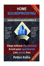 Home Soundproofing: Sleep without distractions, avoid poor apartments, live stress free - Paperback