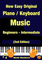 New Easy Original Piano / Keyboard Music - Beginners - Intermediate (2nd Edition) - Paperback