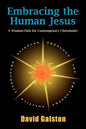 Embracing the Human Jesus: A Wisdom Path for Contemporary Christianity - Paperback