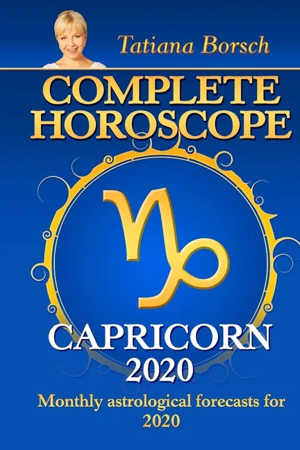Complete Horoscope CAPRICORN 2020: Monthly Astrological Forecasts for 2020 - Paperback