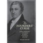 Founders' Curse: James Monroe's Struggle Against Political Parties - Hardcover